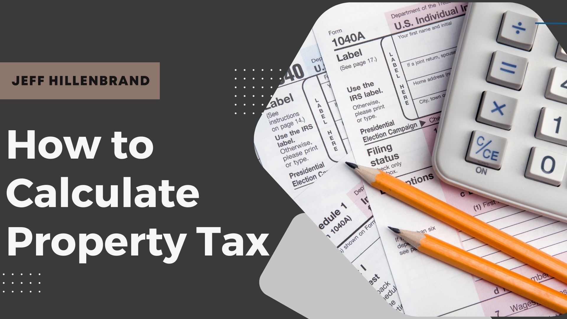 Gray background with the text "How to Calculate Property Tax" in white. To the right, a calculator, pencils, and tax forms are slightly tilted, conveying an informative tone.